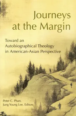 Cesty na okraji: K autobiografickej teológii v americko-ázijskej perspektíve - Journeys at the Margin: Towards an Autobiographical Theology in American-Asian Perspective