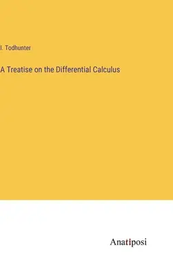 Pojednanie o diferenciálnom počítaní - A Treatise on the Differential Calculus
