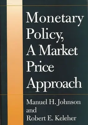 Menová politika, prístup založený na trhových cenách - Monetary Policy, a Market Price Approach