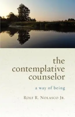 Kontemplatívny poradca: A Way of Being (Spôsob bytia) - The Contemplative Counselor: A Way of Being