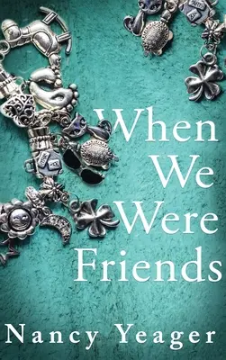 Keď sme boli priateľmi - When We Were Friends