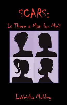 Jizvy: Je tu muž pre mňa? - Scars: Is There a Man for Me?