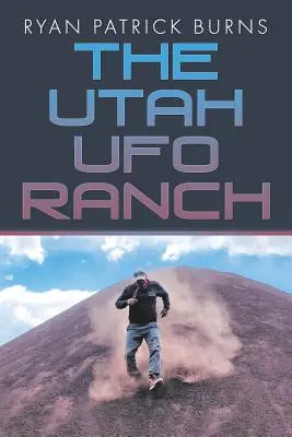Ranč UFO v Utahu - The Utah UFO Ranch