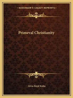 Prvotné kresťanstvo - Primeval Christianity