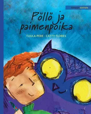 Pll ja paimenpoika: Fínske vydanie knihy The Owl and the Shepherd Boy - Pll ja paimenpoika: Finnish Edition of The Owl and the Shepherd Boy