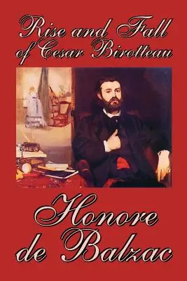 Vzostup a pád Cesara Birotteaua by Honore de Balzac, Beletria, Klasika - Rise and Fall of Cesar Birotteau by Honore de Balzac, Fiction, Classics