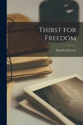 Túžba po slobode - Thirst for Freedom