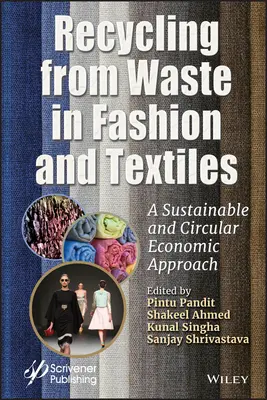 Recyklácia odpadu v móde a textile: Udržateľný a obehový ekonomický prístup - Recycling from Waste in Fashion and Textiles: A Sustainable and Circular Economic Approach