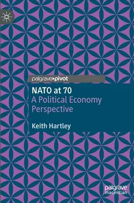 NATO v 70 rokoch: perspektíva politickej ekonómie - NATO at 70: A Political Economy Perspective