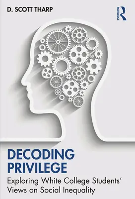 Dekódovanie privilégií: Skúmanie názorov bielych vysokoškolákov na sociálnu nerovnosť - Decoding Privilege: Exploring White College Students' Views on Social Inequality
