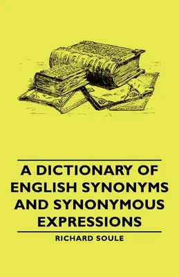 Slovník anglických synoným a synonymných výrazov - A Dictionary of English Synonyms and Synonymous Expressions