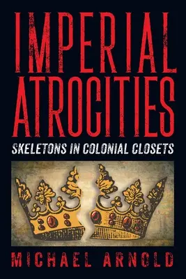 Imperiálne zverstvá - Imperial Atrocities
