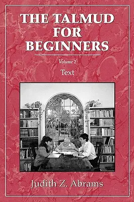 Talmud pre začiatočníkov: 2. zväzok - Talmud for Beginners: Text, Vol. 2