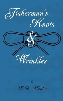 Rybárske uzly a vrásky - Fisherman's Knots & Wrinkles