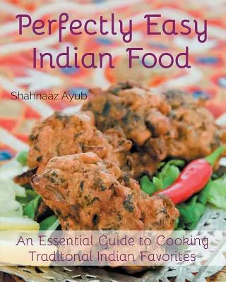 Dokonale jednoduché indické jedlo - Perfectly Easy Indian Food