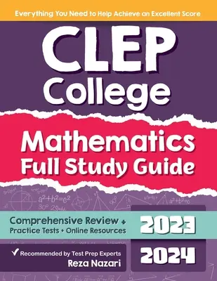Úplná študijná príručka CLEP College Mathematics: Komplexný prehľad + cvičné testy + online zdroje - CLEP College Mathematics Full Study Guide: Comprehensive Review + Practice Tests + Online Resources