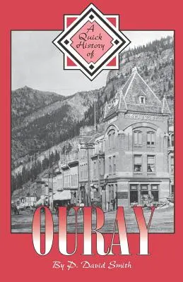 Stručná história mesta Ouray - A Quick History of Ouray