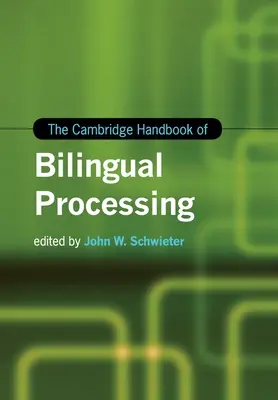 Cambridge Handbook of Bilingual Processing - The Cambridge Handbook of Bilingual Processing