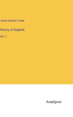 Dejiny Anglicka: 2. zväzok - History of England: Vol. 2