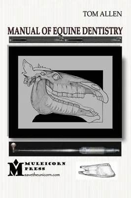 Príručka stomatológie koní - Manual of Equine Dentistry