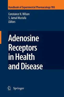 Adenozínové receptory v zdraví a chorobe - Adenosine Receptors in Health and Disease