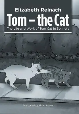 Tom - kocúr: Život a dielo kocúra Toma v sonetoch - Tom - the Cat: The Life and Work of Tom Cat in Sonnets