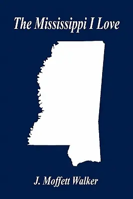 Mississippi, ktorú milujem - The Mississippi I Love