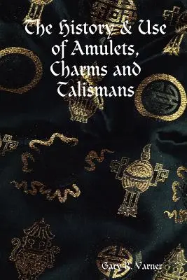 História a používanie amuletov, amuletov a talizmanov - The History & Use of Amulets, Charms and Talismans