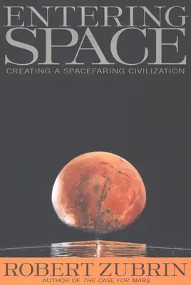 Vstup do vesmíru: Vytvorenie vesmírnej civilizácie - Entering Space: Creating a Spacefaring Civilization
