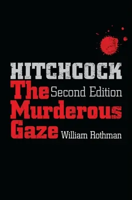 Hitchcock, druhé vydanie: Vražedný pohľad, druhé vydanie - Hitchcock, Second Edition: The Murderous Gaze