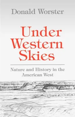 Pod západným nebom: Príroda a história na americkom Západe - Under Western Skies: Nature and History in the American West