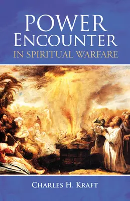 Stretnutie s mocou v duchovnom boji - Power Encounter in Spiritual Warfare