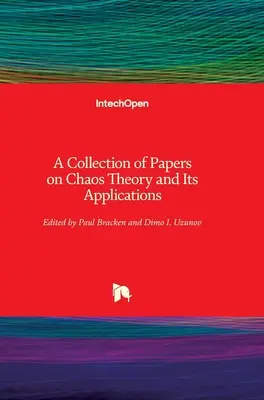 Zbierka príspevkov o teórii chaosu a jej aplikáciách - A Collection of Papers on Chaos Theory and Its Applications