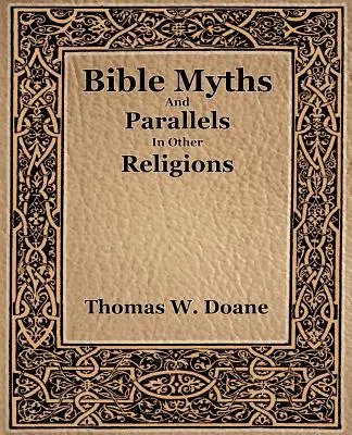 Biblické mýty a ich paralely v iných náboženstvách - Bible Myths And Their Parallels In Other Religions