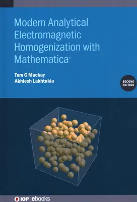 Moderná analytická elektromagnetická homogenizácia s programom Mathematica - Modern Analytical Electromagnetic Homogenization with Mathematica
