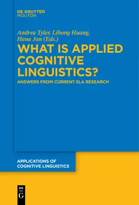 Čo je aplikovaná kognitívna lingvistika? Odpovede zo súčasného výskumu Sla - What Is Applied Cognitive Linguistics?: Answers from Current Sla Research