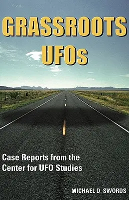 Grassroots UFO: Prípadové správy z Centra pre štúdium UFO - Grassroots UFOs: Case Reports from the Center for UFO Studies