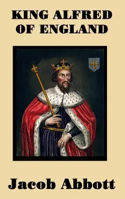 Anglický kráľ Alfréd - King Alfred of England