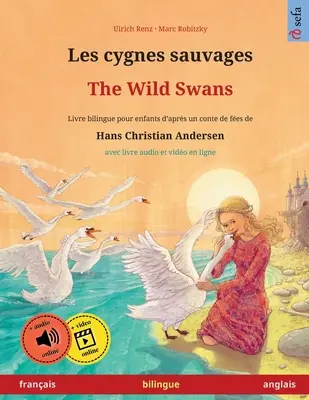 Les cygnes sauvages - Divoké labute (franais - anglais) - Les cygnes sauvages - The Wild Swans (franais - anglais)