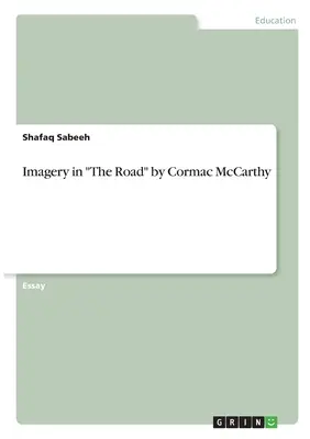 Obraznosť v knihe The Road od Cormaca McCarthyho - Imagery in The Road by Cormac McCarthy