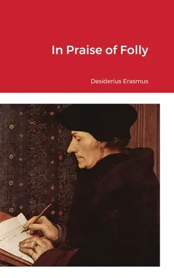 Na chválu bláznovstva - In Praise of Folly