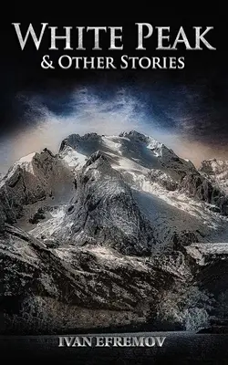 Biely vrch a iné príbehy - White Peak & Other Stories