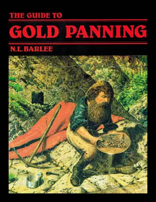 Sprievodca ryžovaním zlata - The Guide to Gold Panning