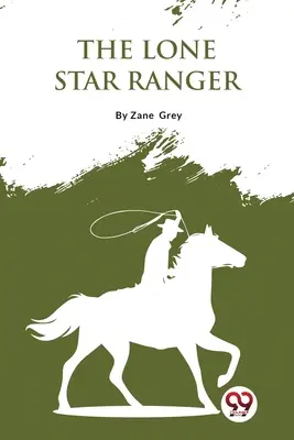 Ranger osamelých hviezd - The Lone Star Ranger