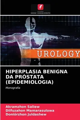 Hiperplázia Benigna da Prstata (Epidemiológia) - Hiperplasia Benigna Da Prstata (Epidemiologia)