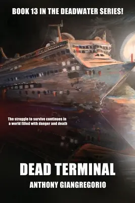 Mŕtvy terminál (séria Deadwater Book 13) - Dead Terminal (Deadwater Series Book 13)