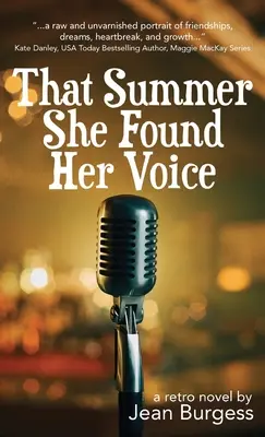 To leto našla svoj hlas: Retro román - That Summer She Found Her Voice: A Retro Novel