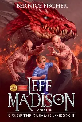 Jeff MaDISoN and the Rise of the Dreamons: A Magical Fantasy Adventure