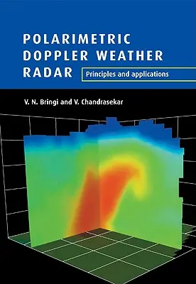 Polarimetrický dopplerovský meteorologický radar: Princípy a aplikácie - Polarimetric Doppler Weather Radar: Principles and Applications