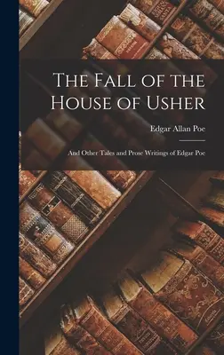 Pád domu Usherovcov: A iné poviedky a prózy Edgara Poea - The Fall of the House of Usher: And Other Tales and Prose Writings of Edgar Poe